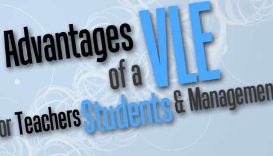 The Advantages of a VLE for Teachers, Students and Management