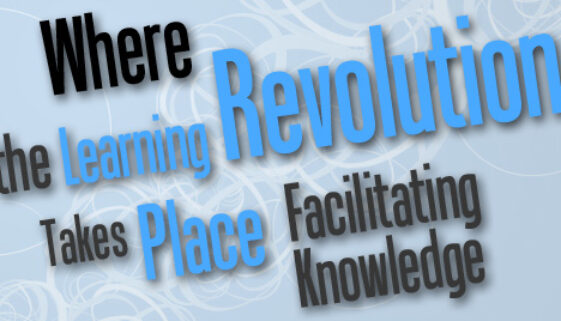 Where The Learning Revolution Takes Place